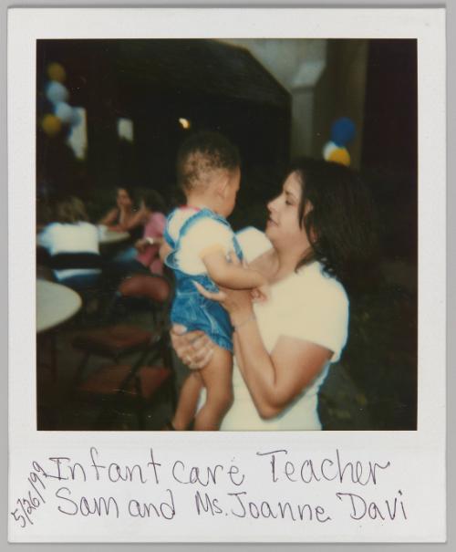 Infant care Teacher, Sam and Ms. Joanne Davi, 5/26/99