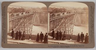 New Bridge over the River, below the Falls - from the Canadian Side, Niagara Falls