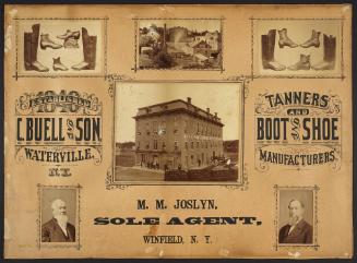 M.M. Joslyn Sole Agents Winfield, N.Y. – Tanners and Boots & Shoes Manufacturers - Established 1840 C. Buell & Sons Waterville N.Y

