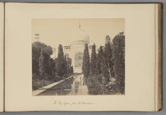 [The Taj Mahal, Agra, from the Fountain]   from Indian Views
