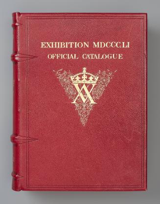 Exhibition of the Works of Industry of All Nations, 1851. Official Descriptive and Illustrated Catalogue. VOL. II.